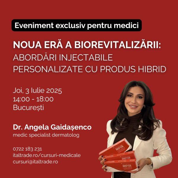 Eveniment: Noua eră a biorevitalizării - Abordări injectabile personalizate cu produs hibrid