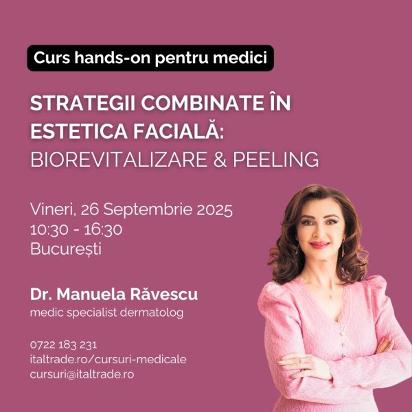 Curs: Strategii combinate în estetica facială: Biorevitalizare & Peeling