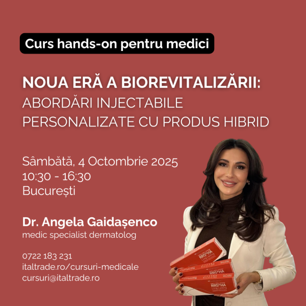 Curs: Noua eră a biorevitalizării; Abordări injectabile personalizate cu produs hibrid - Dr. Angela Gaidașenco