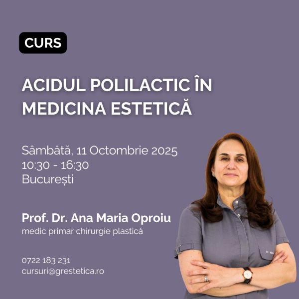 Curs: Acidul polilactic în medicina estetică, Prof. Dr. Ana Maria Oproiu
