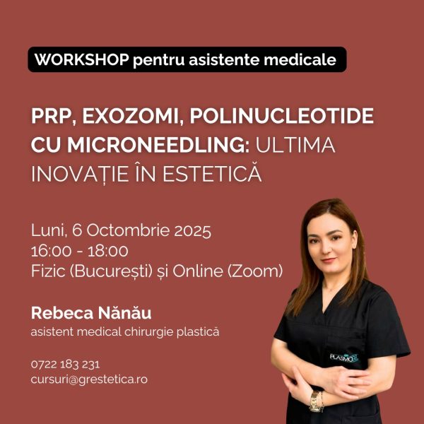 Workshop: PRP, Exozomi, Polinucleotide cu microneedling: Ultima inovație în estetică, cu Rebeca Nănău