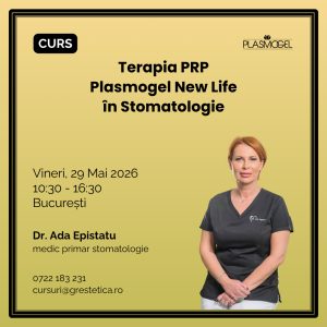 Curs: Terapia PRP Plasmogel New Life în Stomatologie, dr. Ada Epistatu